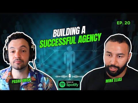 EP:20 Building a Successful Agency with Mina Elias