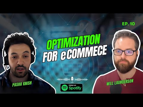 EP:10 Optimization for E-Commerce with Will Lawrenson