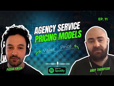 EP:11 Agency Service Pricing Models with Andy Thompson