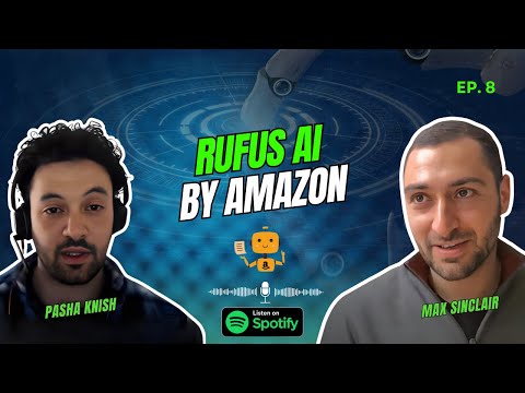 EP:08 Rufus AI by Amazon with Max Sinclair