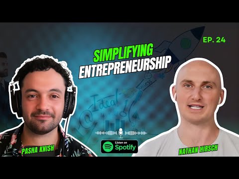EP:24 Simplifying Entrepreneurship with Nathan Hirsch