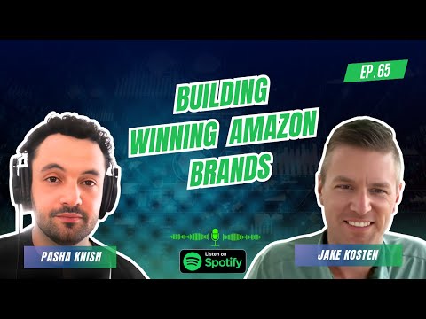 EP:65 Building Winning Amazon Brands with Jake Kosten
