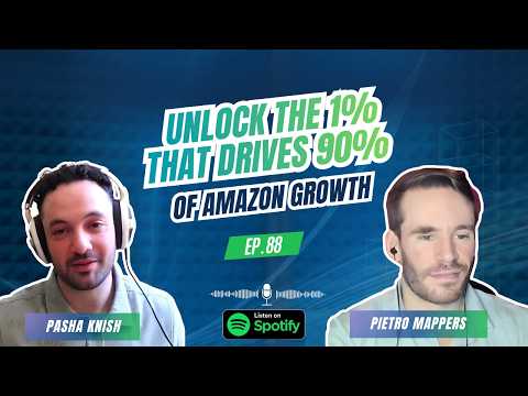 EP:88 Unlock the 1% That Drives 90% of Amazon Growth – Pietro Mappers