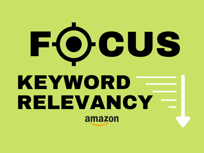 Focus on Your Amazon Keyword Relevancy